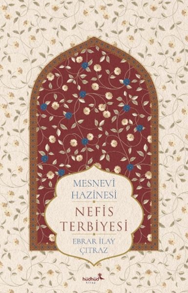 Mesnevî Hazinesi – Nefis Terbiyesi