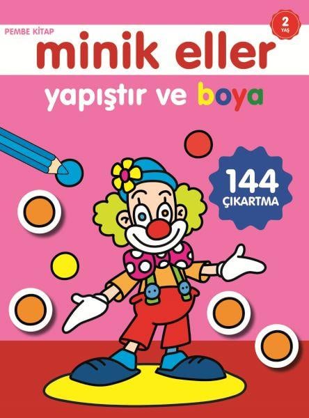 Minik Eller Yapıştır Ve Boya - Pembe Kitap