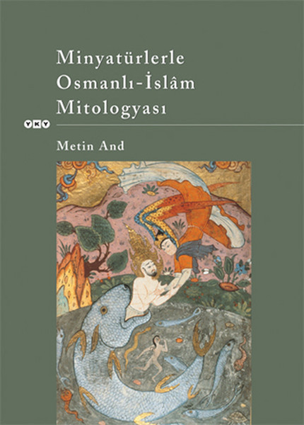 Minyatürlerle Osmanlı-islam Mitologyası