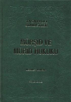 Mürşid ve Mürid Hukuku (Ciltli)