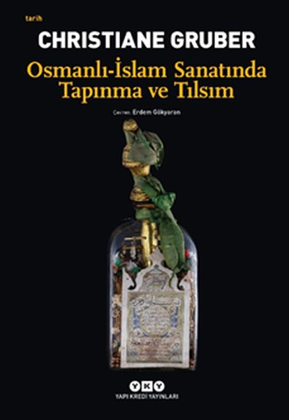 Osmanlı - İslam Sanatında Tapınma Ve Tılsım