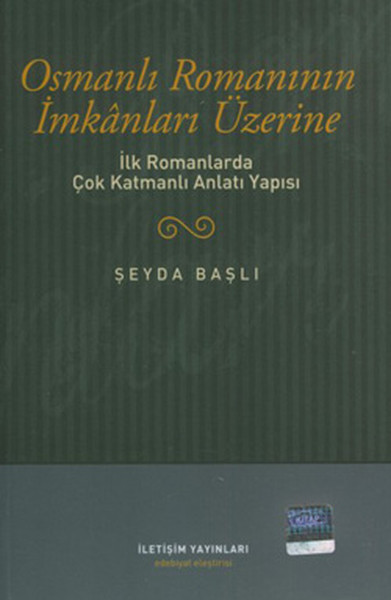 Osmanlı Romanının İmkanları Üzerine İlk Romanlarda Çok Katmanlı Anlatı Yapısı