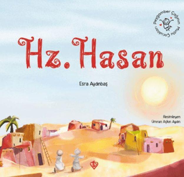 Peygamber Çağının Mutlu Çocukları Hazreti Hasan
