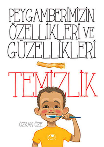 Peygamberimizin Özellikleri Ve Güzellikleri 1: Temizlik