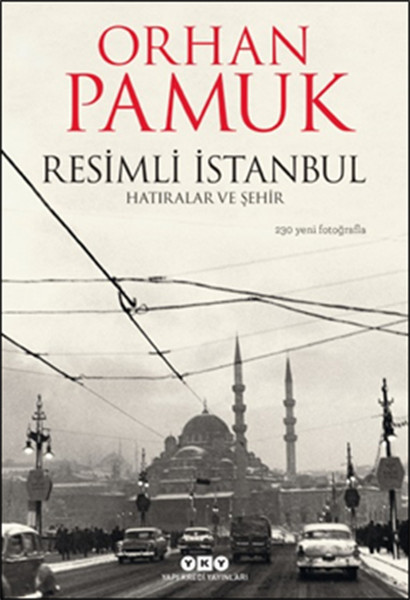 Resimli İstanbul - Hatıralar Ve Şehir