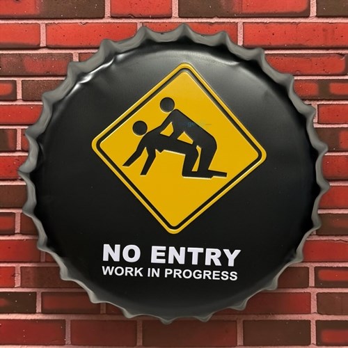 Retro No Entry Work İn Progress Şişe Kapak Model Metal Pano