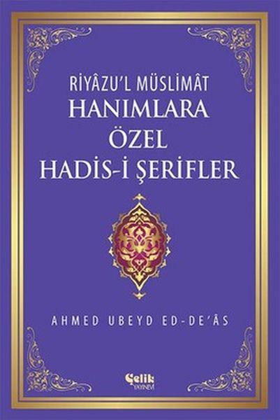 Riyazu'l Müslimat : Hanımlara Özel Hadis-i Şerifler