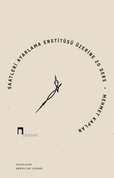 Saatleri Ayarlama Enstitüsü Üzerine 20 Ders