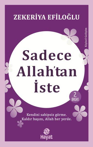 Sadece Allah’tan İste