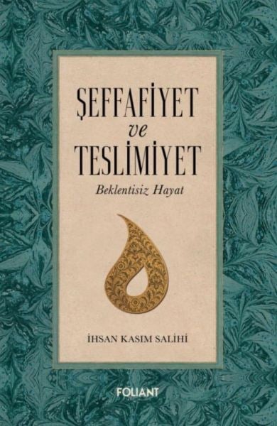 Şeffafiyet ve Teslimiyet
