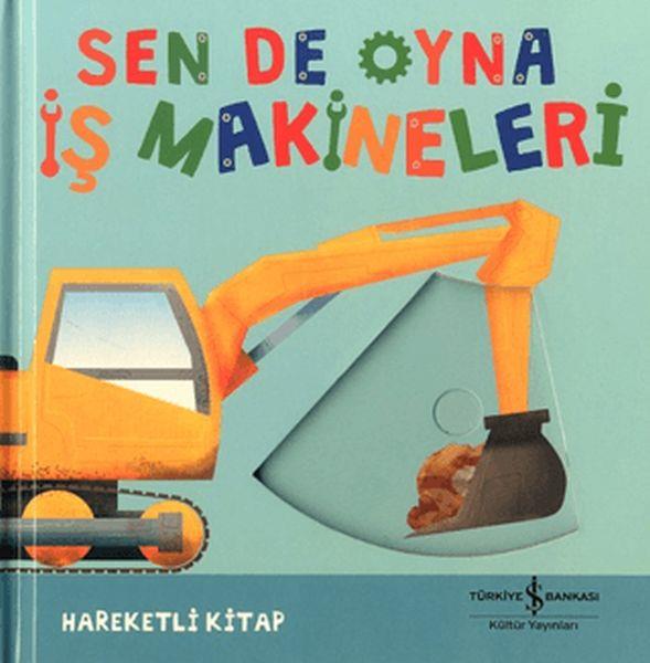 Sen De Oyna - İş Makineleri