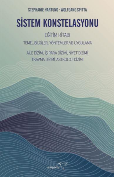 Sistem Konstelasyonu Eğitim Kitabı Temel Bilgiler, Yöntemler ve Uygulama