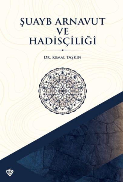 Şuayb Arnavut ve Hadisçiliği