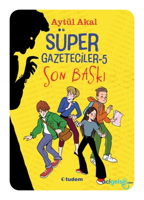 Süper Gazeteciler-5 Son Baskı