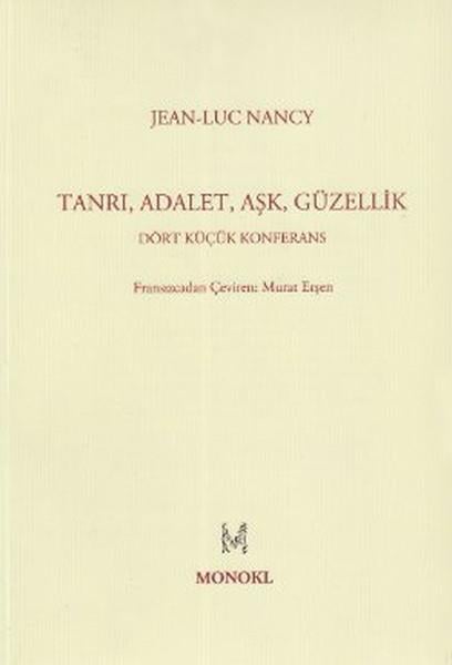 Tanrı, Adalet, Aşk, Güzellik  Dört Küçük Konferans
