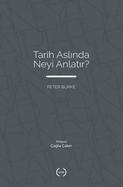 Tarih Aslında Neyi Anlatır?