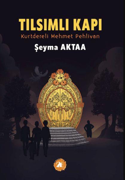 Tılsımlı Kapı ;Kurtdereli Mehmet Pehlivan