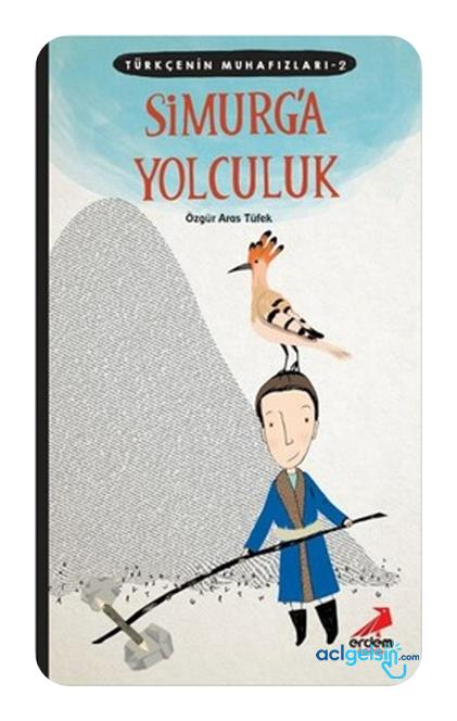 Türkçenin Muhafızları 2 - Simurg'a Yolculuk
