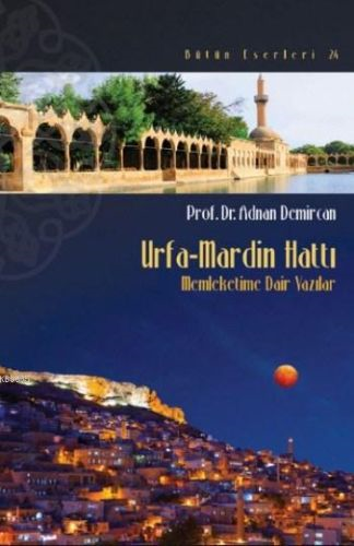 Urfa-mardin Hattı - Memleketime Dair Yazılar