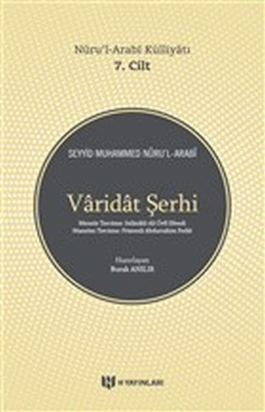 Varidat Şerhi - Nurul-arabi Külliyatı 7. Cilt