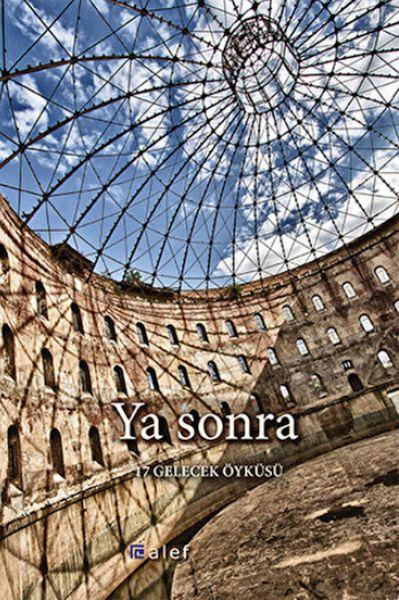 Ya Sonra - 17 Gelecek Öyküsü