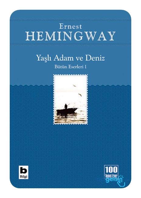Yaşlı Adam Ve Deniz Bütün Eserleri 1