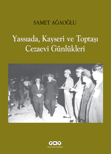 Yassıada, Kayseri Ve Toptaşı Cezaevi Günlükleri
