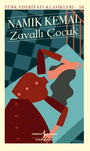 Zavallı Çocuk  - Türk Edebiyatı Klasikleri (Şömizli)