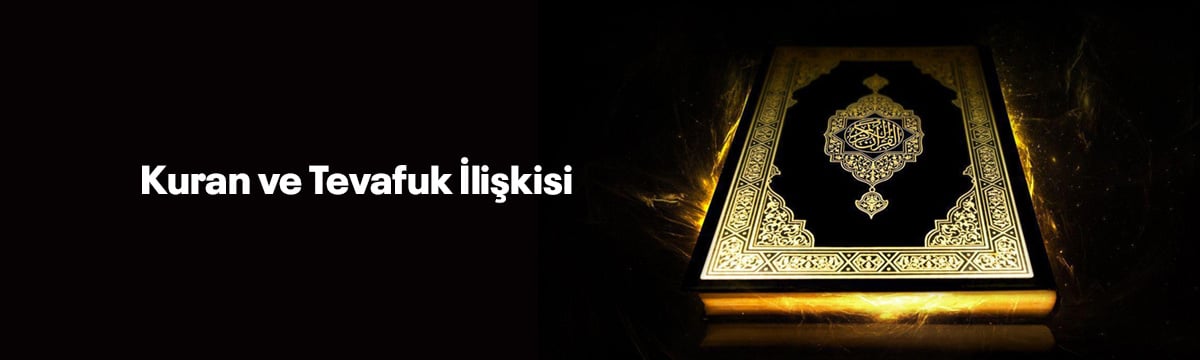 Kur’an-ı Kerim ve Tevafuk İlişkisi