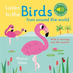 Nosy Crow Listen to the Birds From Around the World