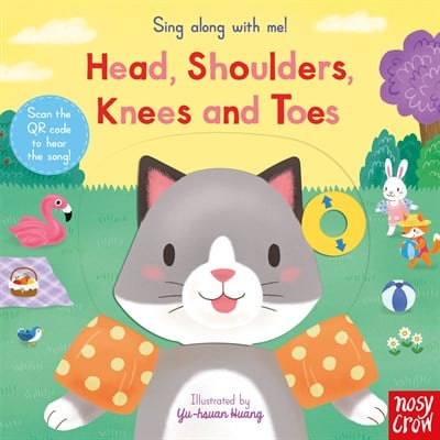 Nosy Crow Sing Along With Me! Head, Shoulders, Knees and Toes