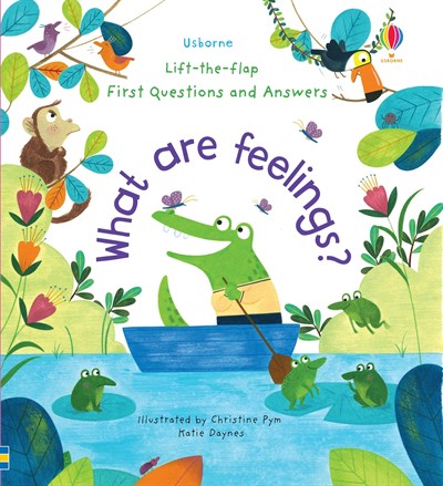 Usborne First Questions and Answers: What are Feelings?