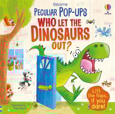Usborne Pop-Up Who Let The Dinosaurs Out?