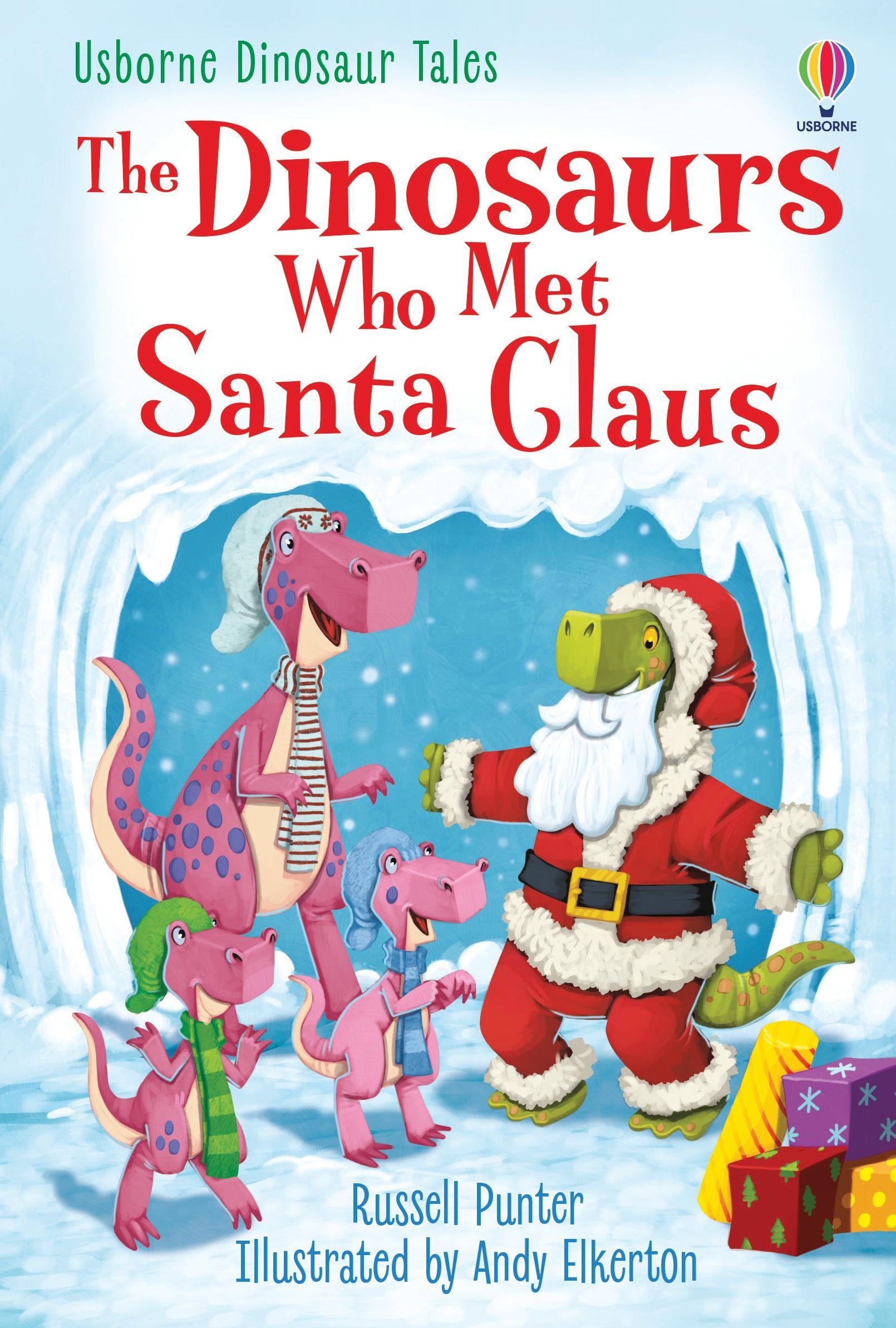 Usborne The Dinosaurs Who Met Santa Claus