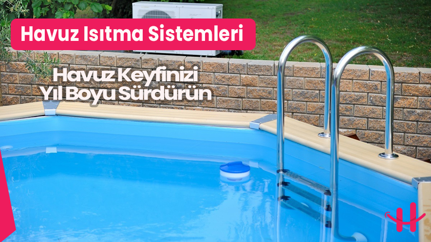 Havuz Isıtma Sistemleri