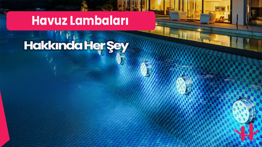 LED havuz lambası ile aydınlatılmış modern havuz, gece güvenli ve estetik bir görünüm sunuyor