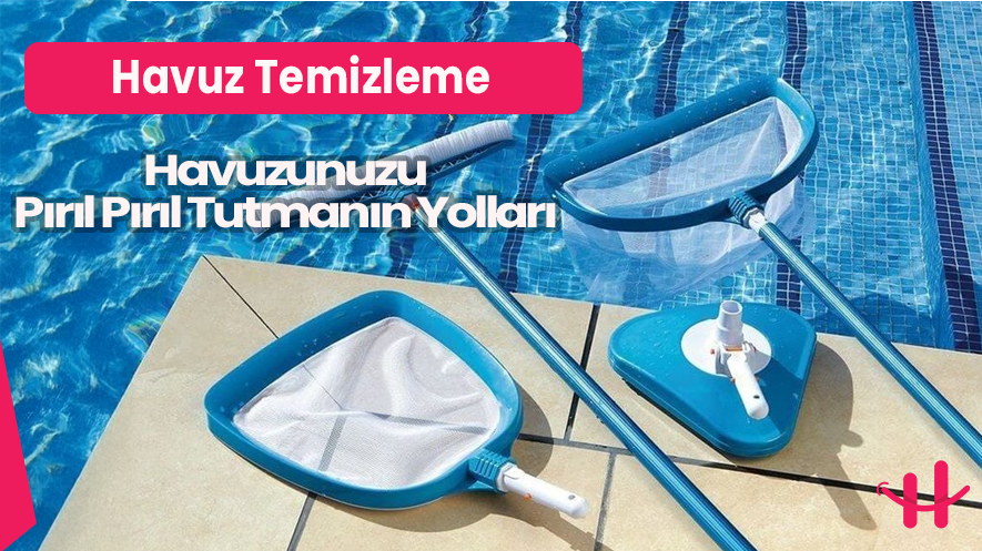 Havuz temizleme ekipmanları