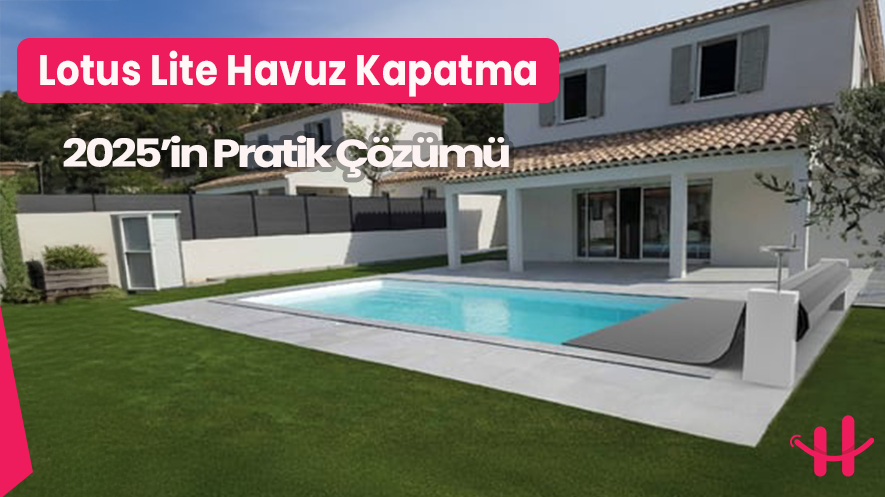 2025 Lotus Lite havuz kapatma