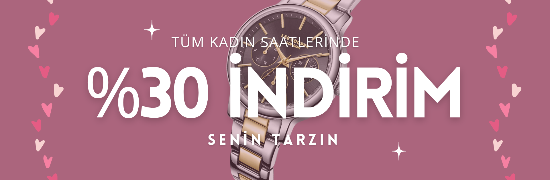 Tüm Kadın Saatlerinde %30 İndirim