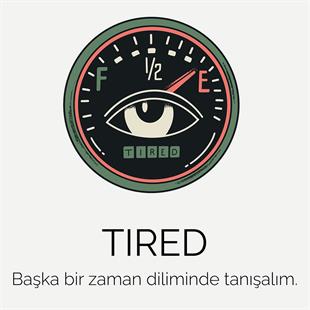 Tshirt Tired Erkek