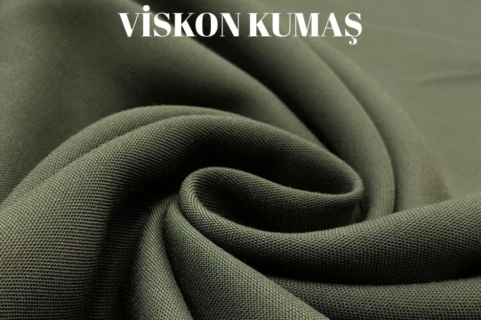 VİSKON (VİSKOZ) KUMAŞ