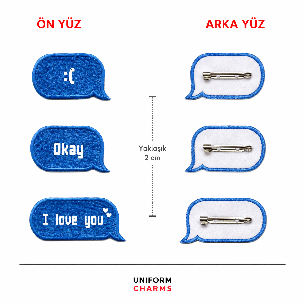 Uniform Charms™ Mesaj Balonu :( Broş Charm