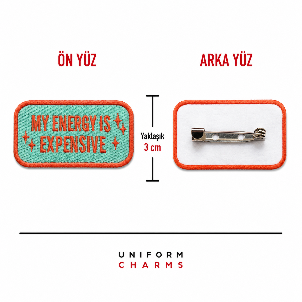 Uniform Charms™ My Energy Is Expensive Broş Charm