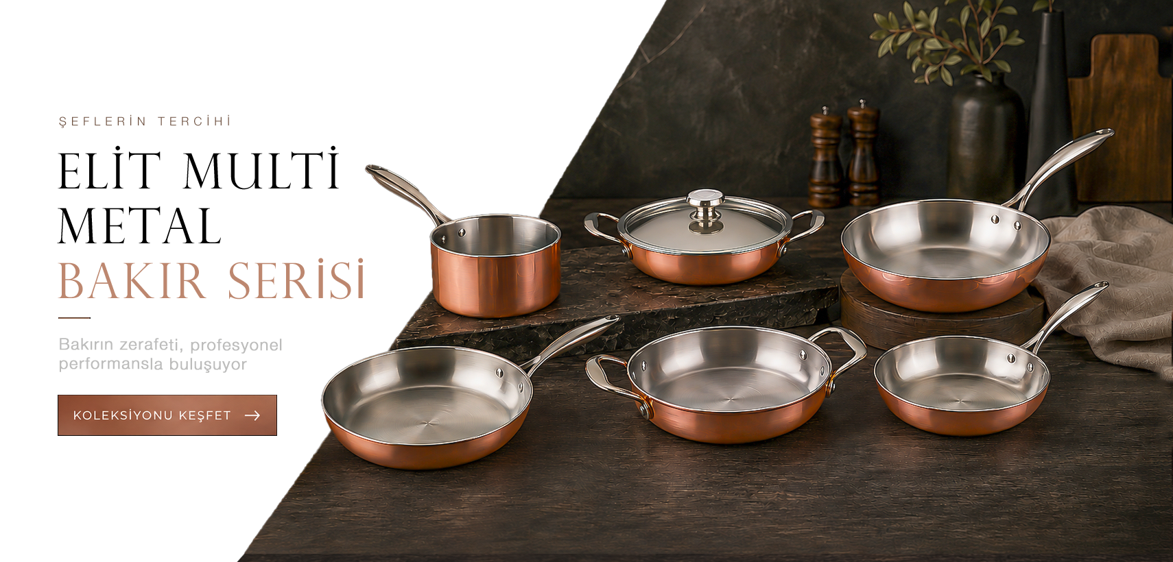 Elit Multi Metal Bakır Serisi