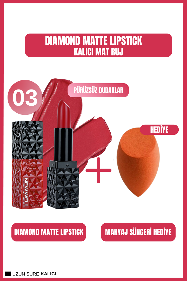 New Well Diamond Matte Lipstick 03 Gün Boyu Kalıcı+Makyaj Süngeri Hediye