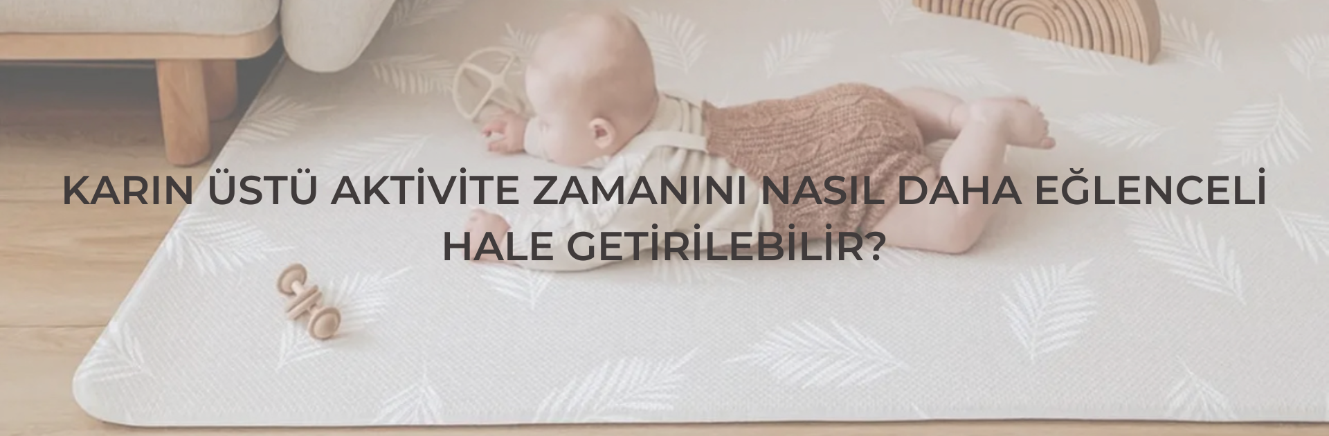 KARIN ÜSTÜ AKTİVİTE ZAMANI NASIL DAHA EĞLENCELİ HALE GETİRİLEBİLİR?