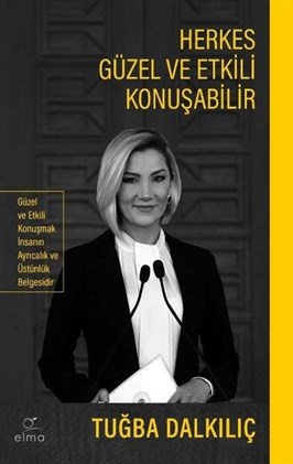 Elma Yayınları Herkes Güzel ve Etkili Konuşabilir Tuğba Dalkılıç 9786059367523