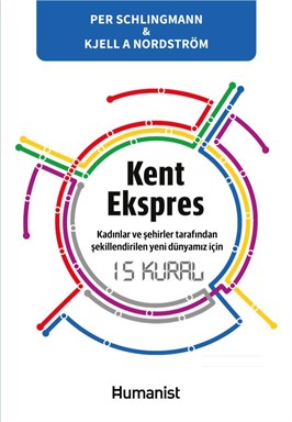 Hümanist Kitap Yayıncılık Kent Ekspres Per Schlingmann, Kjell A. Nordström 9786059905398