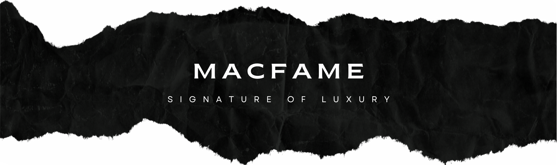 MACFAME SIGNATURE OF LUXURY