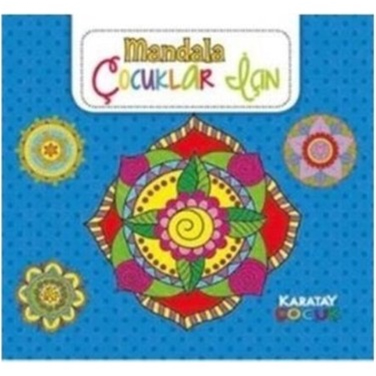 Karatay 4E Boyama Kitabı Çocuklar İçin Mandala Mavi 